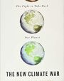 The New Climate War: The Fight to Take Back Our Planet, Michael E. Mann, Public Affairs, New York 2021